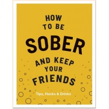 How to be Sober and Keep Your Friends