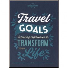 Travel Goals: Inspiring Experiences to Transform Your Life