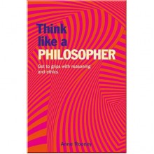 Think Like a Philosopher