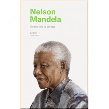 I Know This to Be True: Nelson Mandela