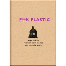 F**k Plastic
