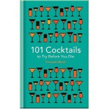 101 Cocktails to Try Before You Die