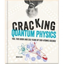 Cracking Quantum Physics