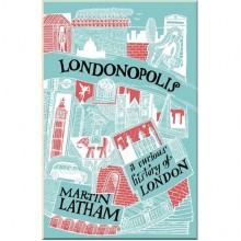 Londonopolis: A Curious History of London