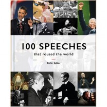 100 Speeches that Roused the World