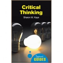 A Beginner's Guide: Critical Thinking