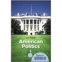 A Beginner's Guide: American Politics