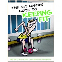 The Bad Loser's Guide to Keeping Fit