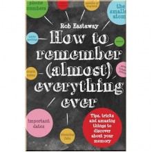 How to Remember (Almost) Everything Ever