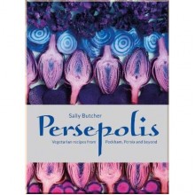 Persepolis: Vegetarian Recipes from Peckham, Persia and beyond