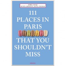 111 Places in Paris That You Shouldn't Miss