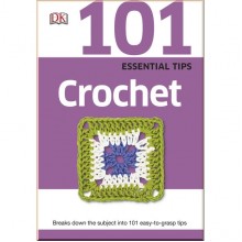 DK 101 Essential Tips Crochet