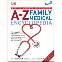 DK BMA A-Z Family Medical Encyclopedia