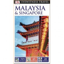 DK Eyewitness Malaysia and Singapore