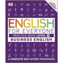 DK English for Everyone Business English Practice Book Level 2