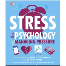 DK Stress The Psychology of Managing Pressure
