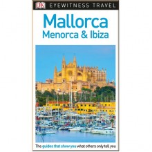DK Eyewitness Mallorca, Menorca and Ibiza