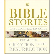 DK Bible Stories The Illustrated Guide