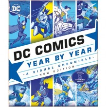 DK DC Comics Year By Year New Edition