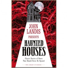 DK John Landis Presents The Library of Horror – Haunted Houses