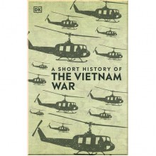 DK A Short History of the Vietnam War