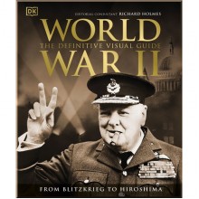 DK World War II The Definitive Visual Guide