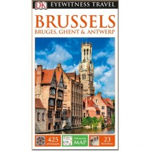 DK Eyewitness Brussels, Bruges, Ghent and Antwerp