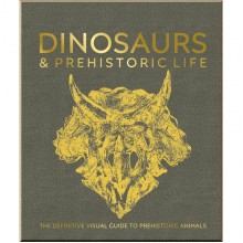 DK Dinosaurs and Prehistoric Life