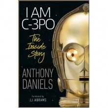 DK I Am C-3PO - The Inside Story