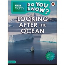 Ladybird Do You Know? Level 4 – BBC Earth Looking After the Ocean