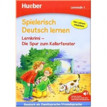 Hueber Spielerisch Deutsch lernen Lernstufe 1 Lernkrimi — Die Spur zum Kellerfenster