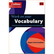 Work on your Vocabulary Upper Intermediate