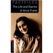 The Life and Diaries of Anne Frank