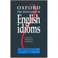 Oxford Dictionary of English Idioms