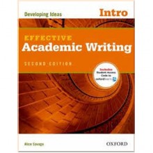 Effective Academic Writing Second Edition Intro — Developing Ideas with Student Online Access Code