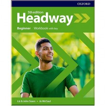 New Headway 5th Edition Beginner Workbook with key
