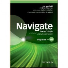 Navigate Beginner Teacher's Guide with Teacher's Support and Resource Disc and Photocopiable Materials