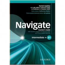 Navigate Intermediate Teacher's Guide with Teacher's Support and Resource Disc and Photocopiable Materials