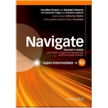Navigate Upper-Intermediate Teacher's Guide with Teacher's Support and Resource Disc and Photocopiable Materials