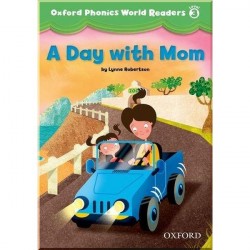 Oxford Phonics World Readers 3 A Day with Mom