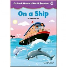 Oxford Phonics World Readers 4 On a Ship
