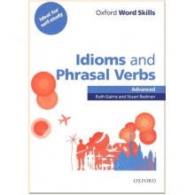 Oxford Word Skills: Idioms and Phrasal Verbs Advanced with answer key