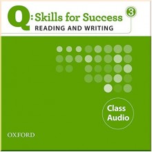Q: Skills for Success. Reading and Writing 3 Class Audio