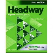 New Headway Fourth Edition Beginner Workbook with key and iChecker CD-ROM