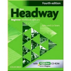 New Headway Fourth Edition Beginner Workbook with key and iChecker CD-ROM