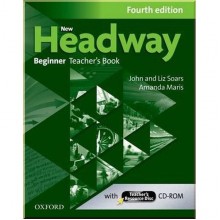 New Headway Fourth Edition Beginner Teacher's Book with CD-ROM