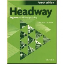 New Headway Fourth Edition Beginner Workbook with key