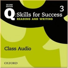 Q: Skills for Success Second Edition. Reading and Writing 3 Class Audio