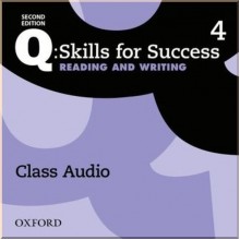 Q: Skills for Success Second Edition. Reading and Writing 4 Class Audio