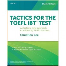 Tactics for TOEFL iBT Test Student Book with Access to Online Skills Practice